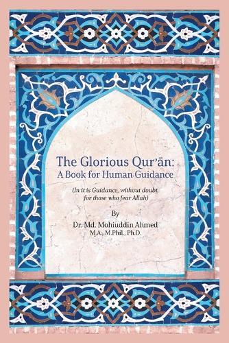 The Glorious Qur'an: A Book for Human Guidance