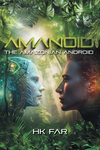 Amanoid: The Amazonian Android