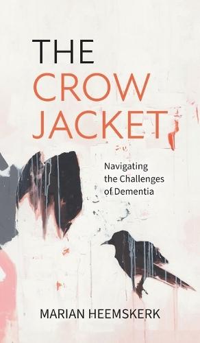 The Crow Jacket: Navigating the Challenges of Dementia