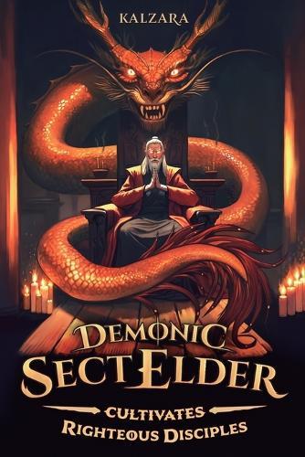 Demonic Sect Elder Cultivates Righteous Disciples: An Isekai Litrpg