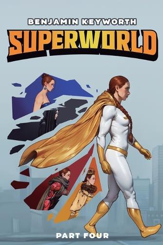 Superworld 4: An Alternate Reality Fantasy