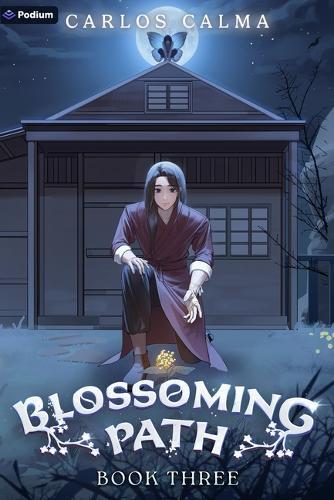 Blossoming Path 3: A Xianxia Litrpg