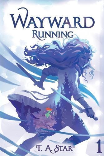 Wayward: Running: An Isekai Litrpg