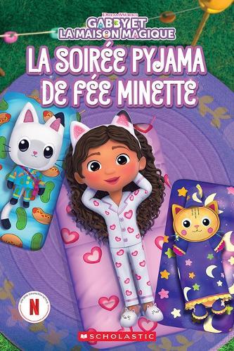 Gabby Et La Maison Magique: La Soirée Pyjama de Fée Minette
