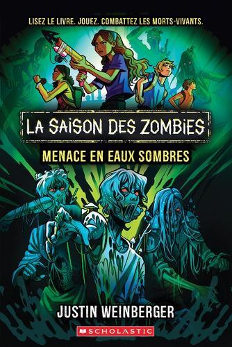 La Saison Des Zombies: N˚ 2 - Menace En Eaux Sombres