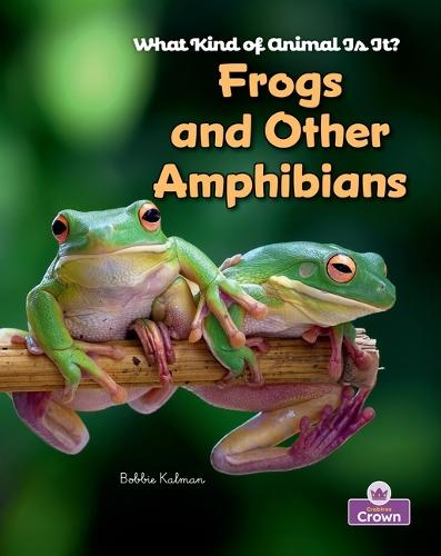 Frogs and Other Amphibians