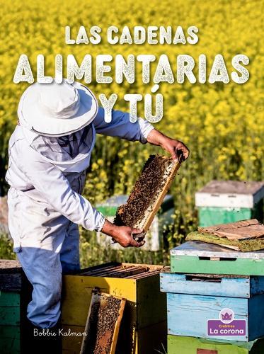 Las Cadenas Alimentarias Y Tú (Food Chains and You)