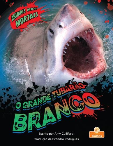 O Grande Tubarão-Branco (Great White Shark)