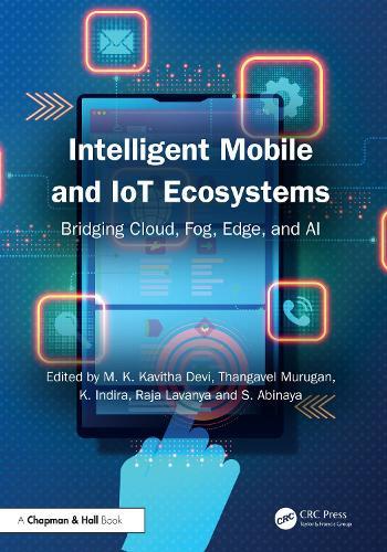 Intelligent Mobile and IoT Ecosystems: Bridging Cloud, Fog, Edge, and AI