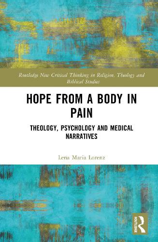 Hope from a Body in Pain: Theology, Psychology and Medical Narratives