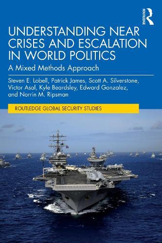 Understanding Near Crises and Escalation in World Politics: A Mixed Methods Approach