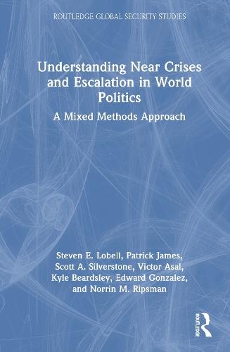 Understanding Near Crises and Escalation in World Politics: A Mixed Methods Approach
