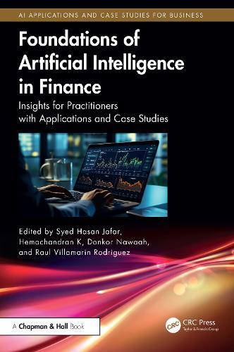 Foundations of Artificial Intelligence in Finance: Insights for Practitioners with Applications and Case Studies