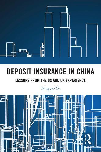 Deposit Insurance in China: Lessons from the US and UK Experience