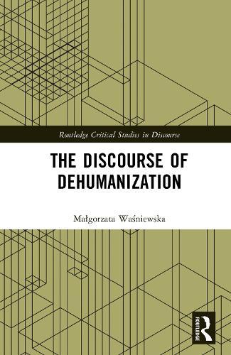 The Discourse of Dehumanization