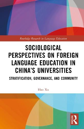 Sociological Perspectives on Foreign Language Education in China’s Universities: Stratification, Governance, and Community