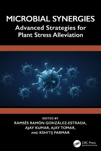 Microbial Synergies: Advanced Strategies for Plant Stress Alleviation