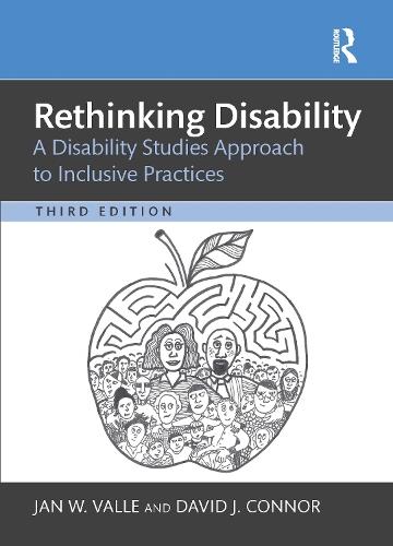 Rethinking Disability: A Disability Studies Approach to Inclusive Practices