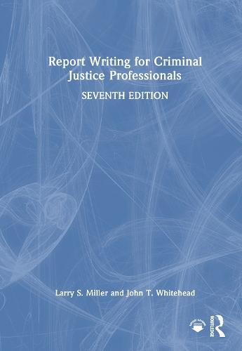 Report Writing for Criminal Justice Professionals