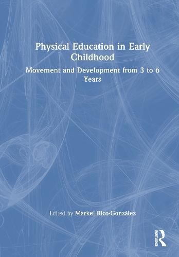 Physical Education in Early Childhood: Movement and Development from 3 to 6 Years