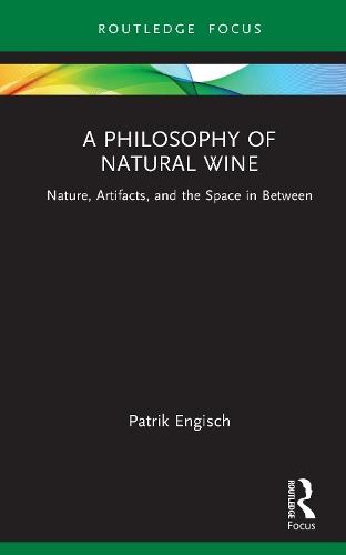 A Philosophy of Natural Wine: Nature, Artifacts, and the Space in Between