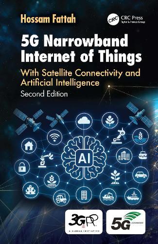 5G Narrowband Internet of Things: With Satellite Connectivity and Artificial Intelligence