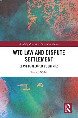 WTO Law and Dispute Settlement: Least Developed Countries