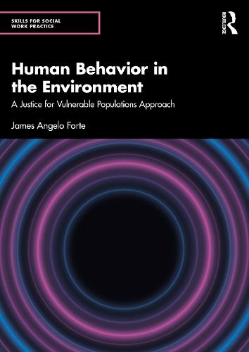 Human Behavior in the Environment: A Justice for Vulnerable Populations Approach