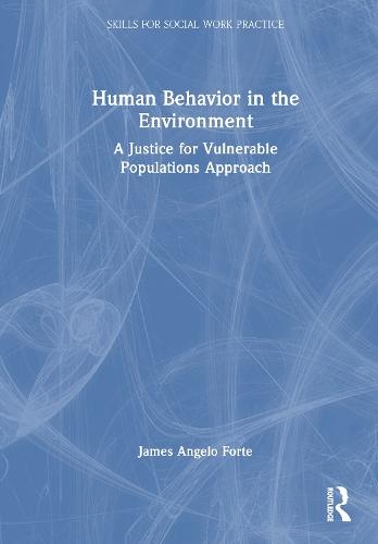 Human Behavior in the Environment: A Justice for Vulnerable Populations Approach