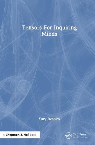 Tensors For Inquiring Minds