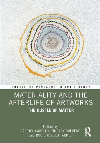 Materiality and The Afterlife of Artworks: The Rustle of Matter
