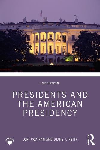 Presidents and the American Presidency