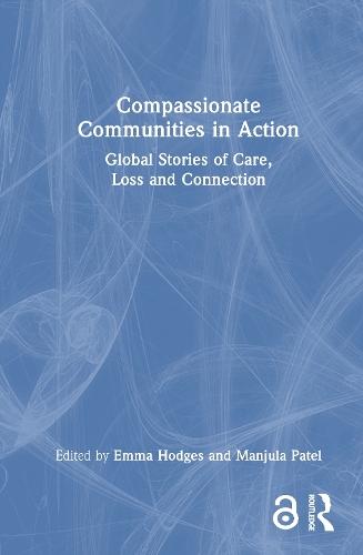 Compassionate Communities in Action: Global Stories of Care, Loss and Connection