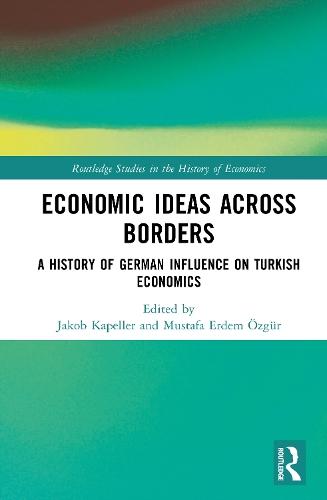 Economic Ideas Across Borders: A History of German Influence on Turkish Economics