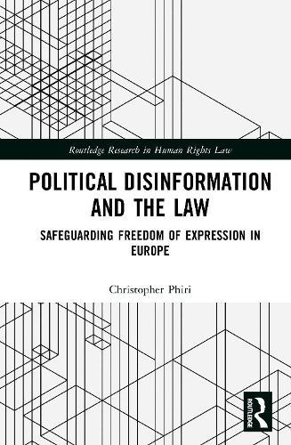 Political Disinformation and the Law: Safeguarding Freedom of Expression In Europe