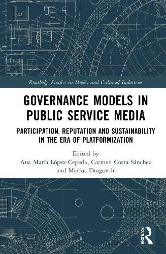Governance Models in Public Service Media: Participation, Reputation, and Sustainability in the Era of Platformization