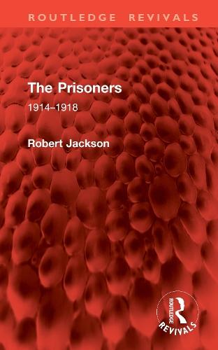 The Prisoners: 1914–1918