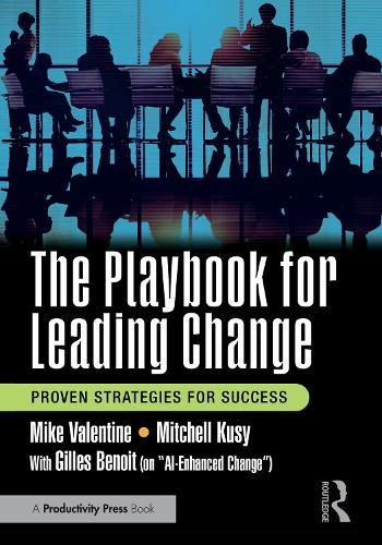The Playbook for Leading Change: Proven Strategies for Success