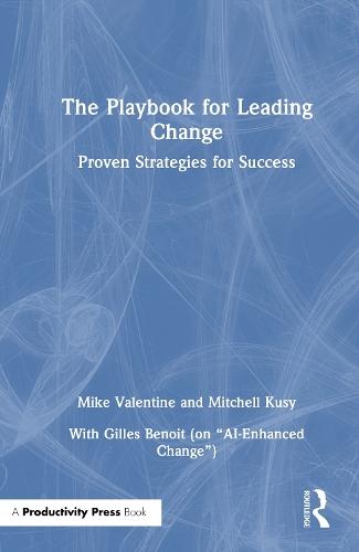 The Playbook for Leading Change: Proven Strategies for Success