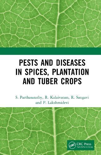 Pests and Diseases in Spices, Plantation and Tuber Crops