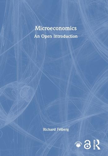 Microeconomics: An Open Introduction