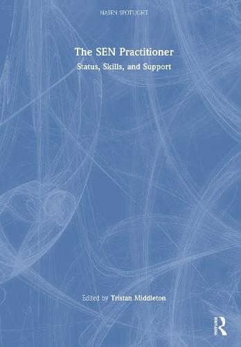 The SEN Practitioner: Status, Skills, and Support