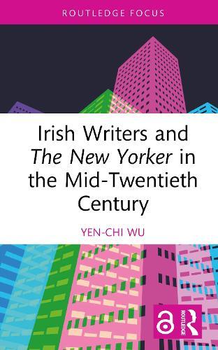 Irish Writers and The New Yorker in the Mid-Twentieth Century