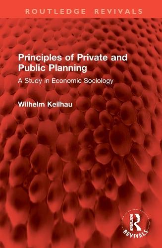 Principles of Private and Public Planning: A Study in Economic Sociology
