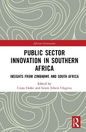 Public Sector Innovation in Southern Africa: Insights from Zimbabwe and South Africa