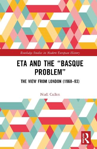ETA and the “Basque Problem”: The View from London (1968–93)
