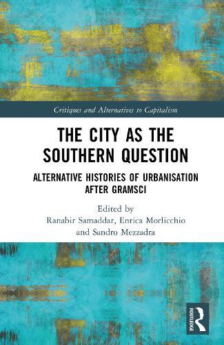 The City as the Southern Question: Alternative Histories of Urbanisation After Gramsci
