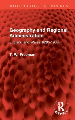 Geography and Regional Administration: England and Wales 1830–1968