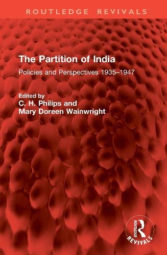 The Partition of India: Policies and Perspectives 1935–1947
