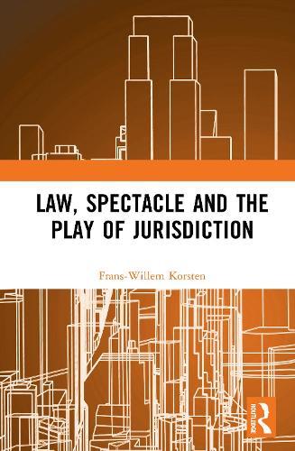 Law, Spectacle, and the Play of Jurisdiction
